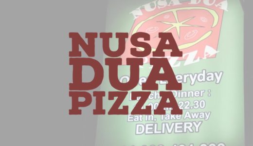 【NUSA DUA PIZZA】ヌサドゥアで美味しい本格ピザ屋さんを発見！ 